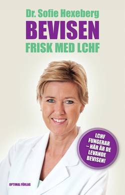 Bevisen : frisk med LCHF