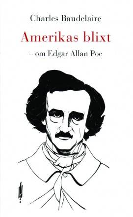 Amerikas blixt – om Edgar Allan Poe