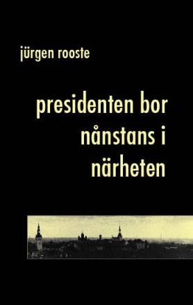 Presidenten bor nånstans i närheten