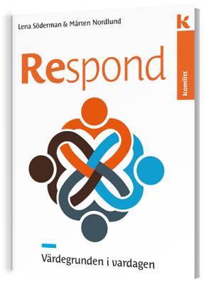 Respond - värdegrunden i vardagen