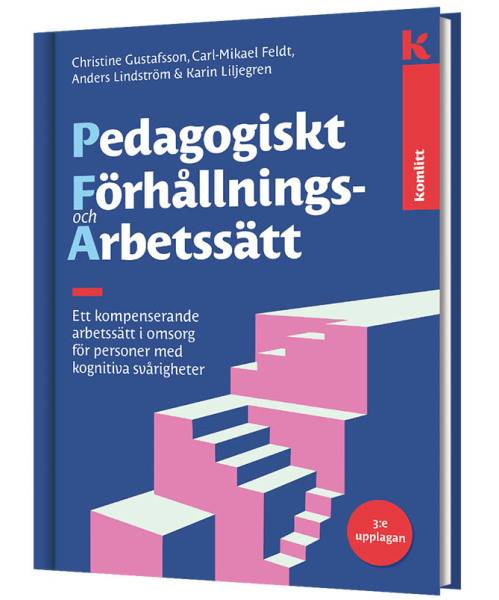 Pedagogiskt förhållnings- och arbetssätt : Ett kompenserande arbetssätt i omsorg för personer med kognitiva svårigheter