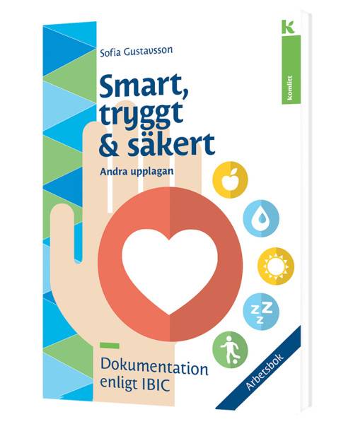 Smart, tryggt och säkert – arbetsbok : Dokumentation enligt IBIC