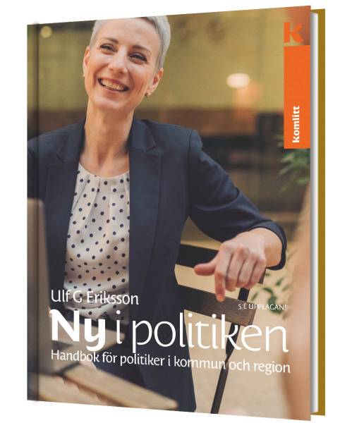 Ny i politiken : Handbok för politiker i kommun och region