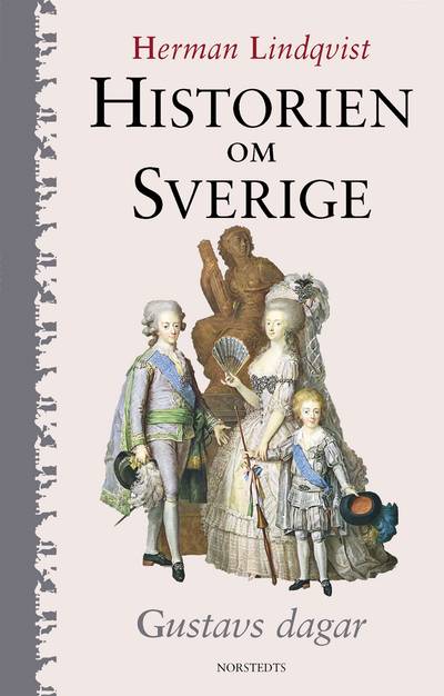 Historien om Sverige. Gustavs dagar