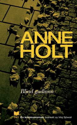 Blind gudinna : En kriminalroman