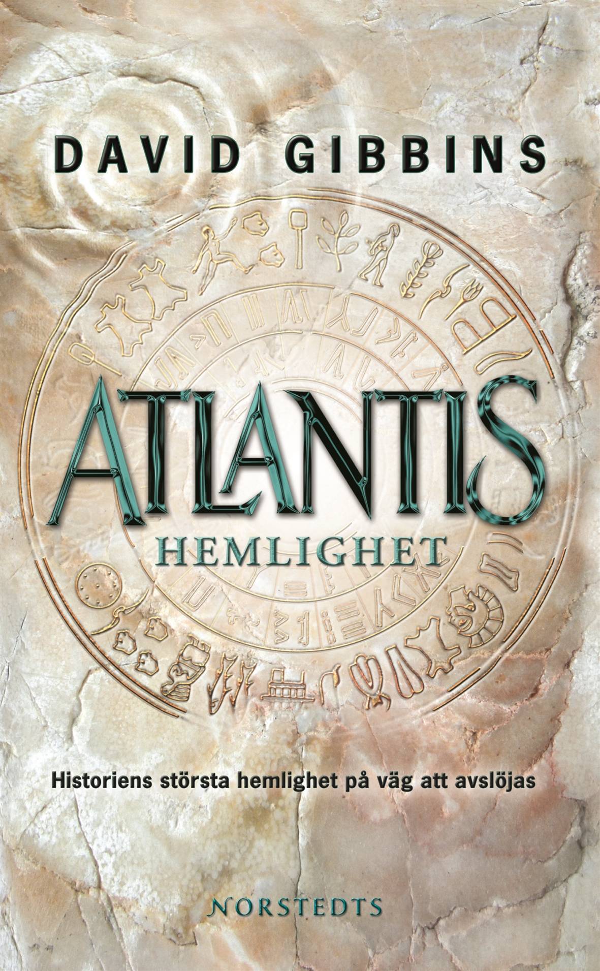 Atlantis hemlighet : historiens största gåta på väg att lösas