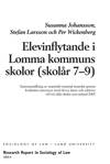 Elevinflytande i Lomma kommuns skolor (skolår 7-9) : sammanställning av empiriskt material insamlat genom kvalitativa intervjuer med elever, lärare och rektorer vid två olika skolor juni månad 2005