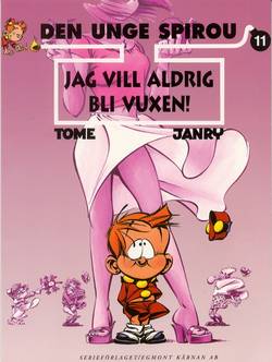 Den unge Spirou 11 - Jag vill aldrig bli vuxen