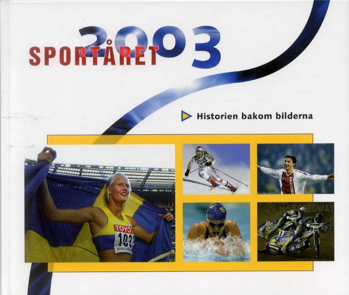 Sportåret 2003 Historien bakom bilderna