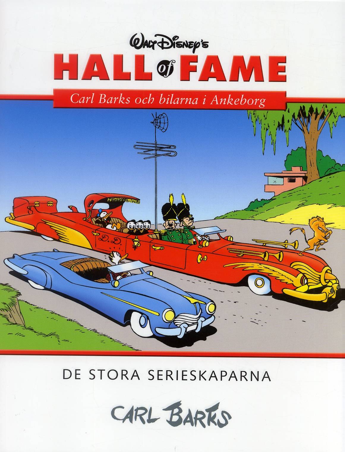 Walt Disney's hall of fame : de stora serieskaparna. 03, Carl Barks. Carl Barks och bilarna i Ankeborg