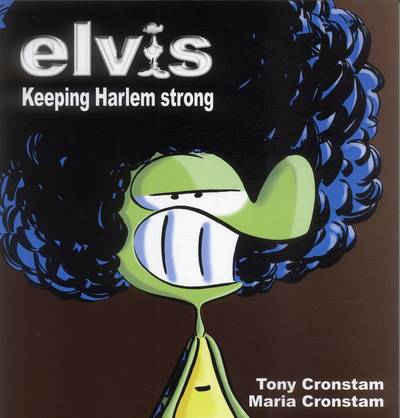 Elvis : keeping harlem strong