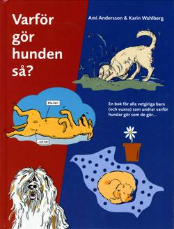 Varför gör hunden så? : en matnyttig bok för små och stora hundägare och deras hundar