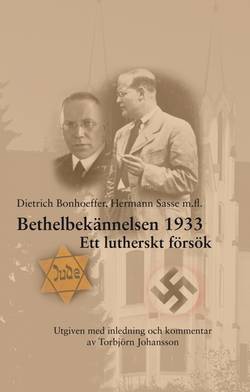 Bethelbekännelsen 1933 : Ett lutherskt försök