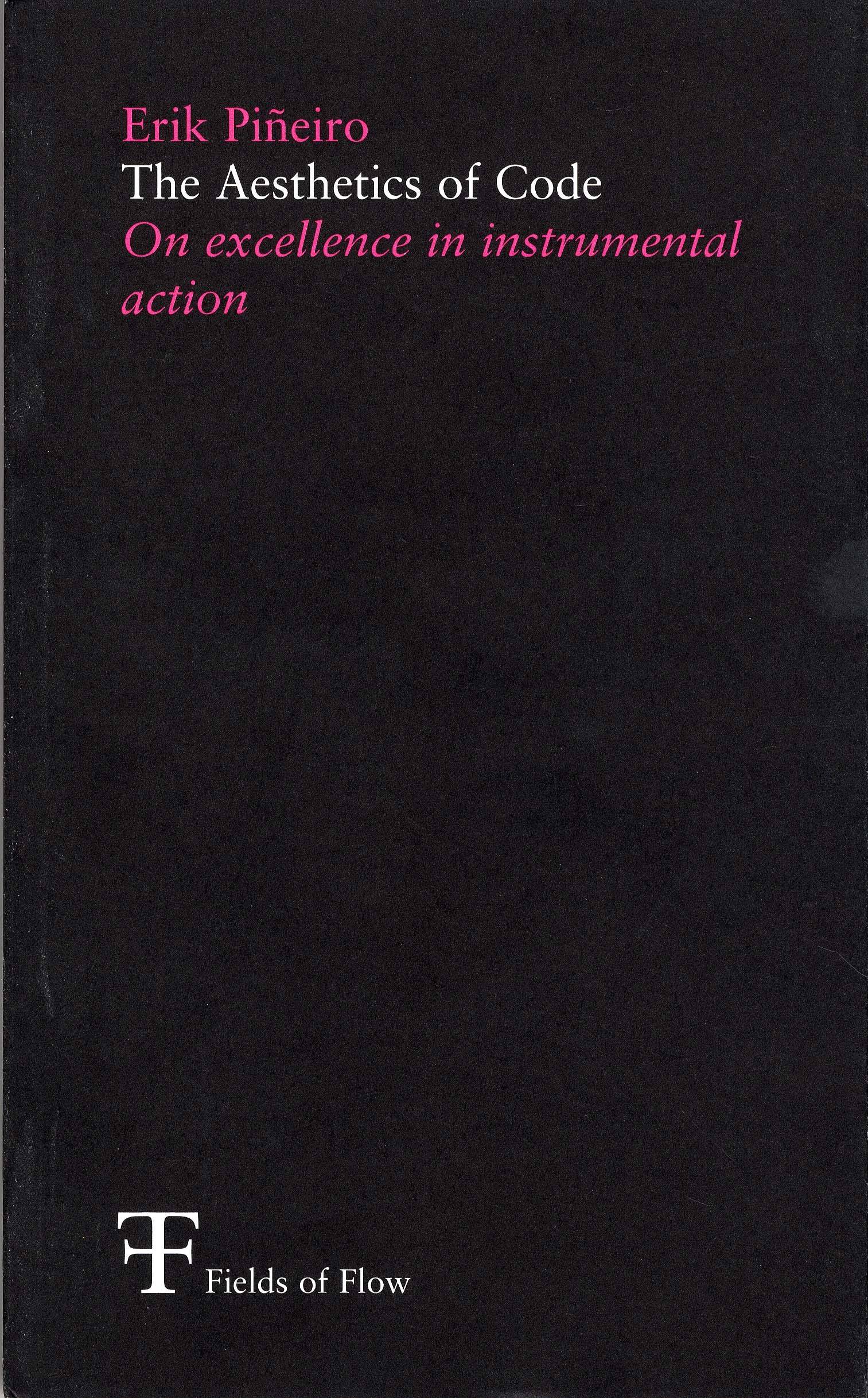 The aesthetics of code : on excellence in instrumental action