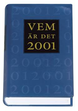 Vem är det : Svensk biografisk handbok. 2001