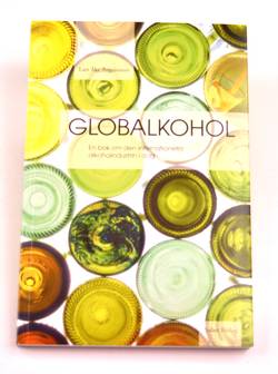Globalkohol : en bok om internationella alkoholindustrin i dag
