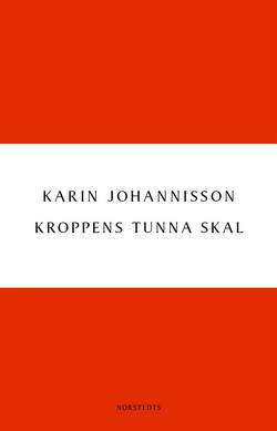 Kroppens tunna skal : sex essäer om kropp, historia och kultur