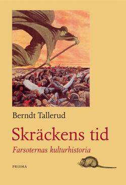 Skräckens tid : farsoternas kulturhistoria