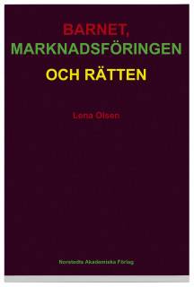 Barnet, marknadsföringen och rätten : interdisciplinära perspektiv