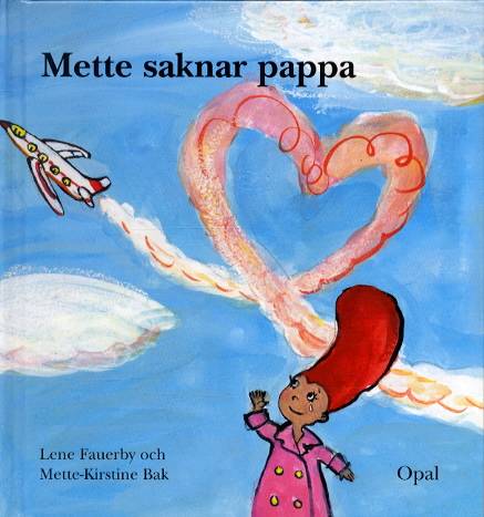 Mette saknar pappa