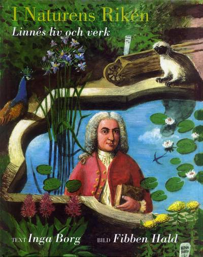 I naturens riken : Linnés liv och verk