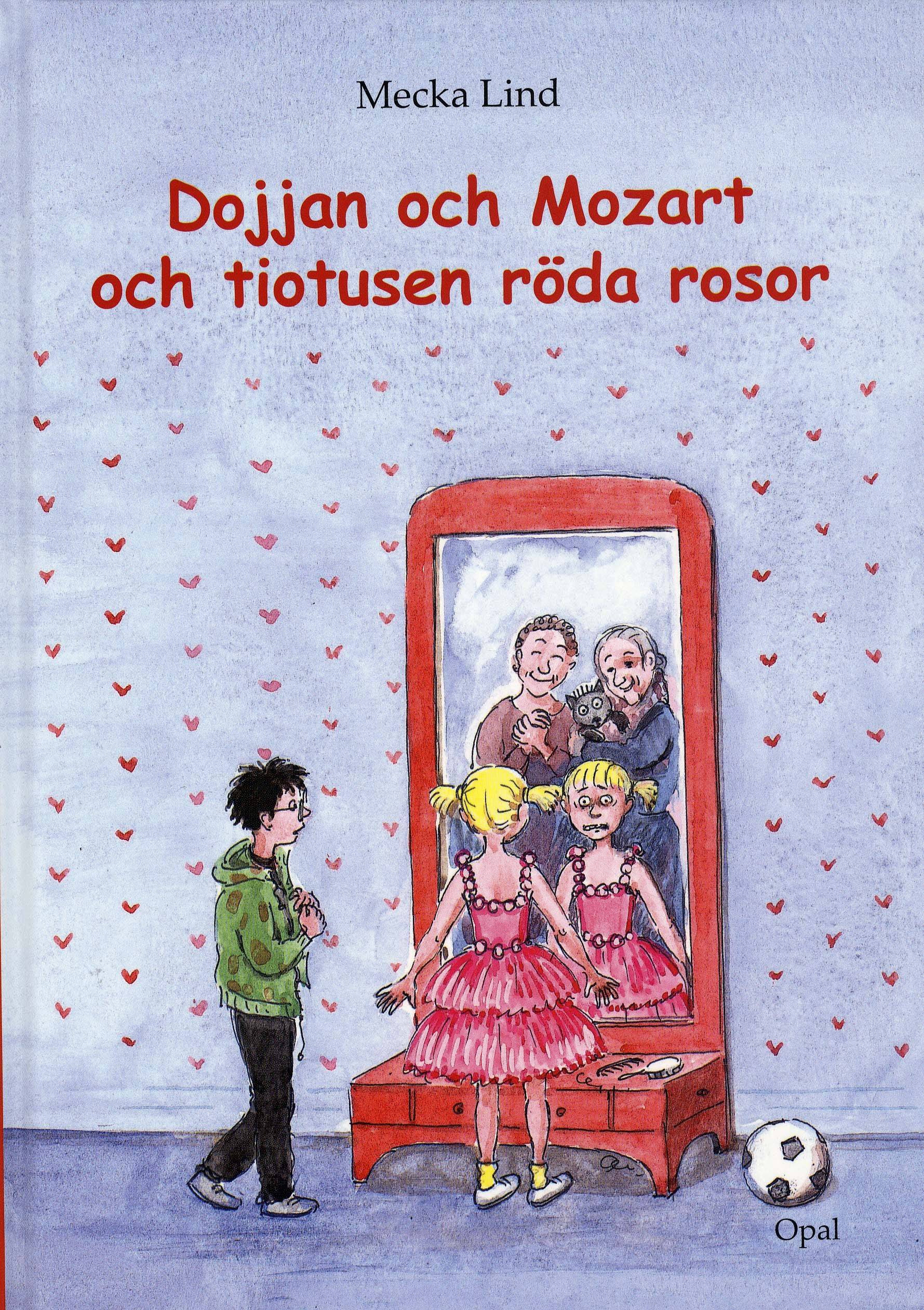 Dojjan och Mozart och tiotusen röda rosor