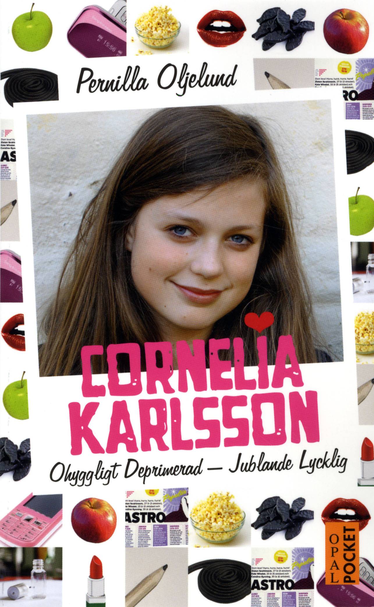 Cornelia Karlsson : ohyggligt deprimerad - jublande lycklig