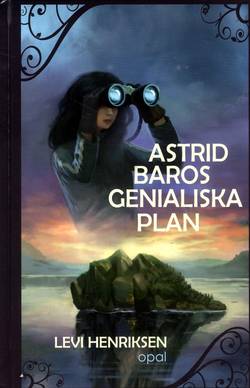 Astrid Baros genialiska plan