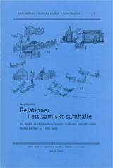 Relationer i ett samiskt samhälle En studie av skötesrensystemet i Gällivare socken under första hälften av 1900-talet