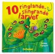 10 ringlande, slingrande larver
