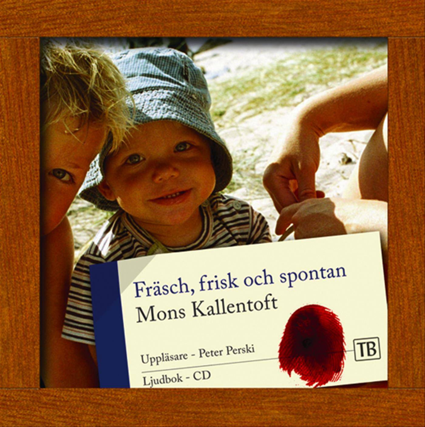 Fräsch, frisk och spontan