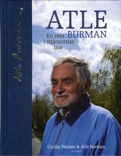 Atle Burman : en resa i stjärnornas ljus