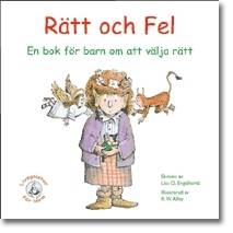 Rätt och fel : en bok för barn om att välja rätt