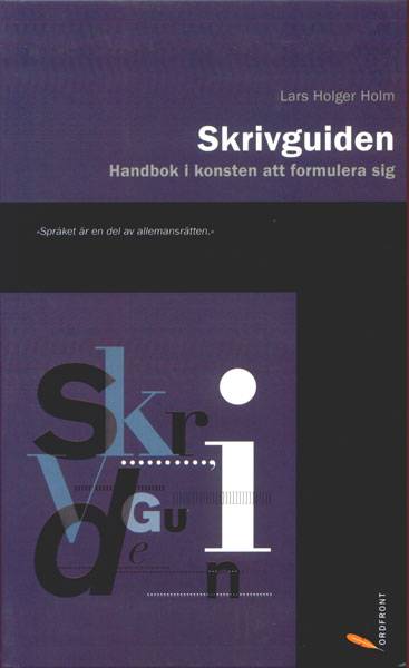 Skrivguiden : handbok i konsten att formulera sig