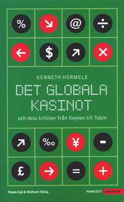 Det globala kasinot och dess kritiker från Keynes till Tobin