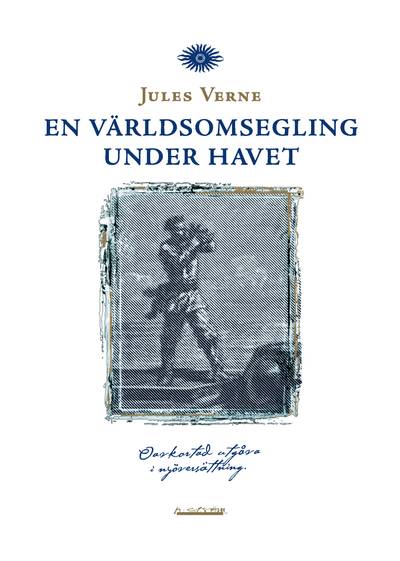 En världsomsegling under havet (komplett utgåva)