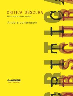 Critica obscura : litteraturkritiska essäer