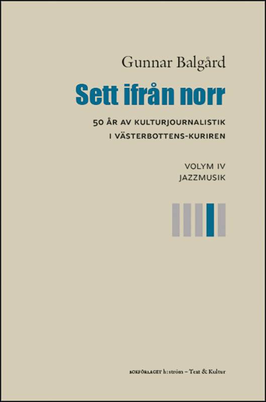 Sett ifrån norr : 50 år av kulturjournalistik i Västerbotten-Kuriren. Volym 4, Jazzmusik