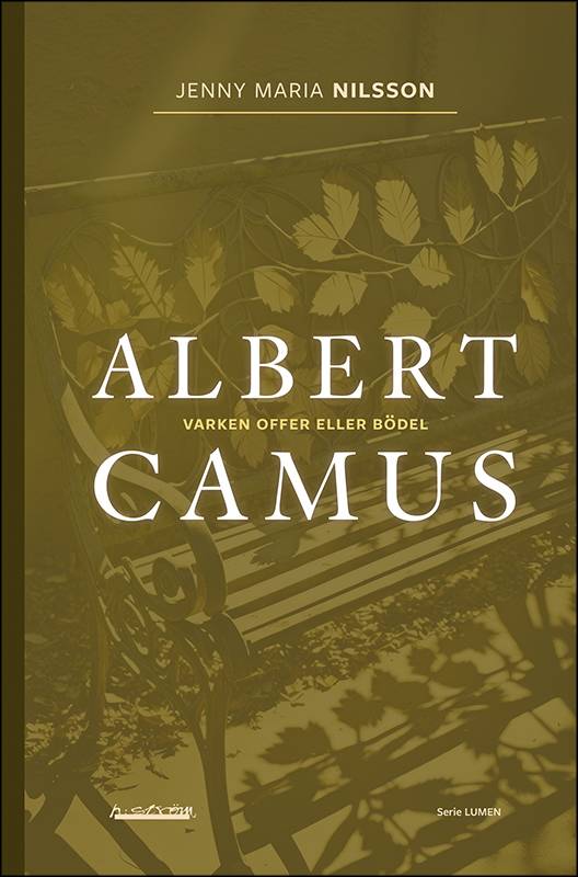 Albert Camus : varken offer eller bödel