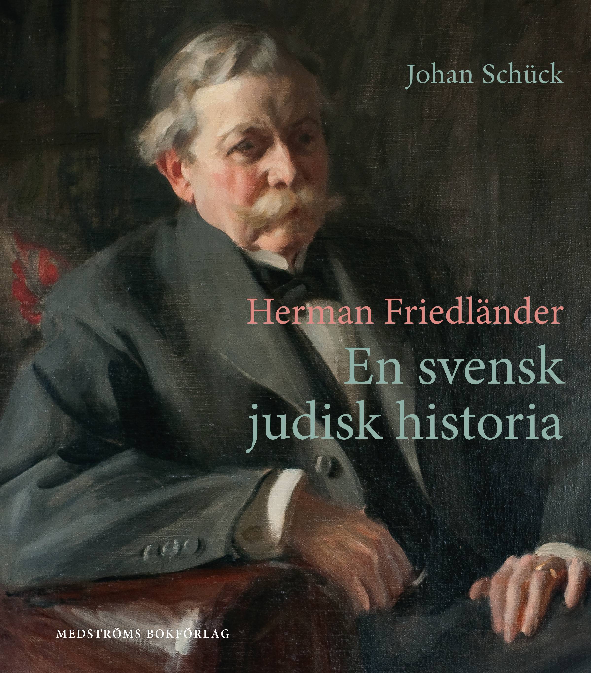 Herman Friedländer : en svensk judisk historia