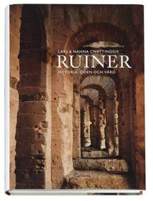 Ruiner : historia, öden och vård