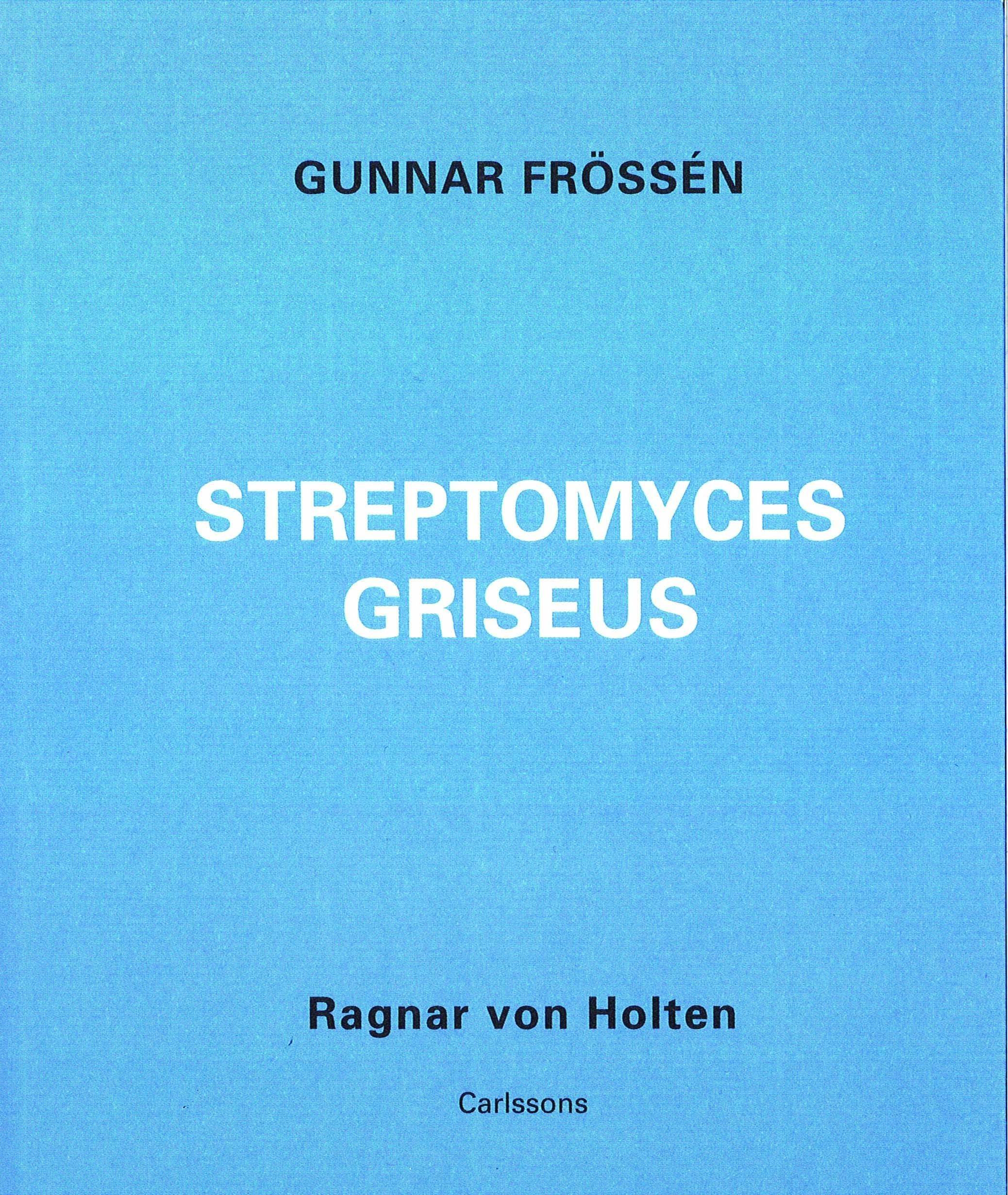 Gunnar Frössén - Streptomyces griseus