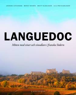 Languedoc : möten med viner och vinodlare i franska södern