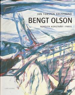 Bengt Olson : nordisk konstnär i Paris