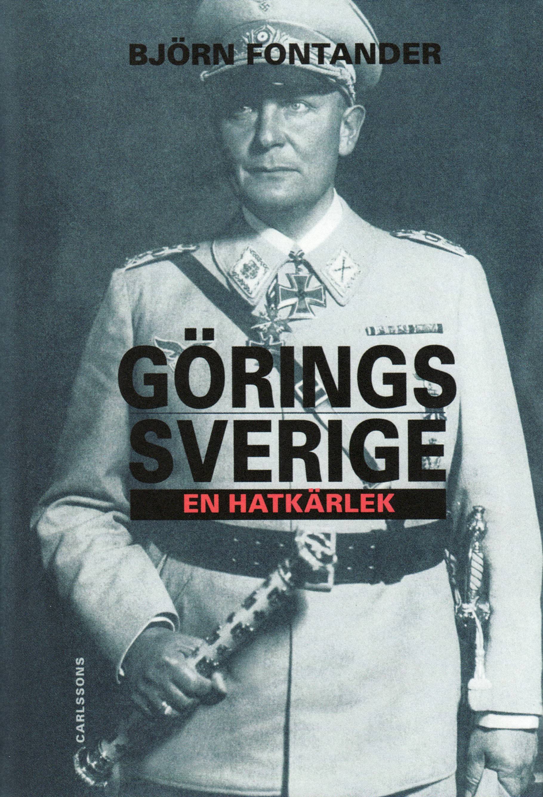 Görings Sverige : en hatkärlek