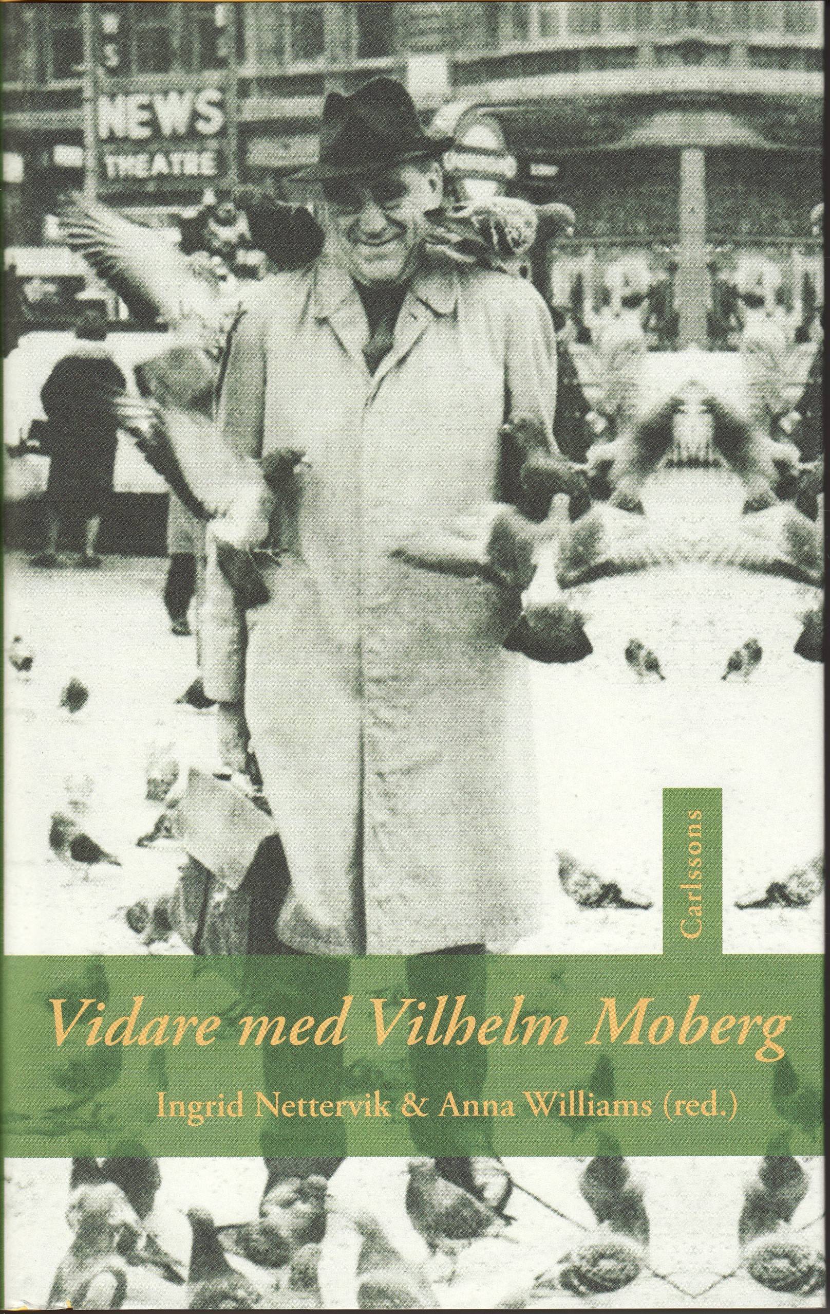 Vidare med Vilhelm Moberg : åtta forskare om hans författarskap