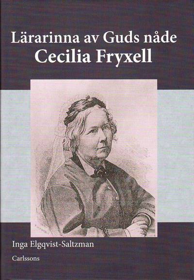 En lärarinna av Guds nåde - Cecilia Fryxell