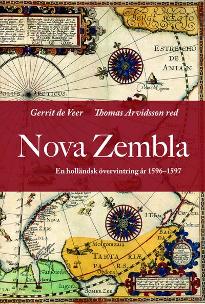 Nova Zembla. En holländsk övervintring 1596-1597