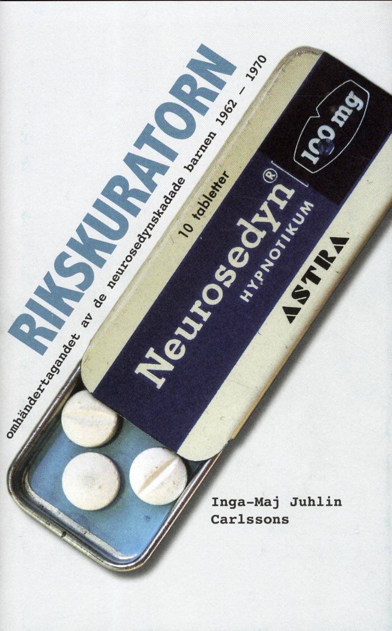 Rikskuratorn : omhändertagandet av de neurosedynskadade barnen 1962-1970