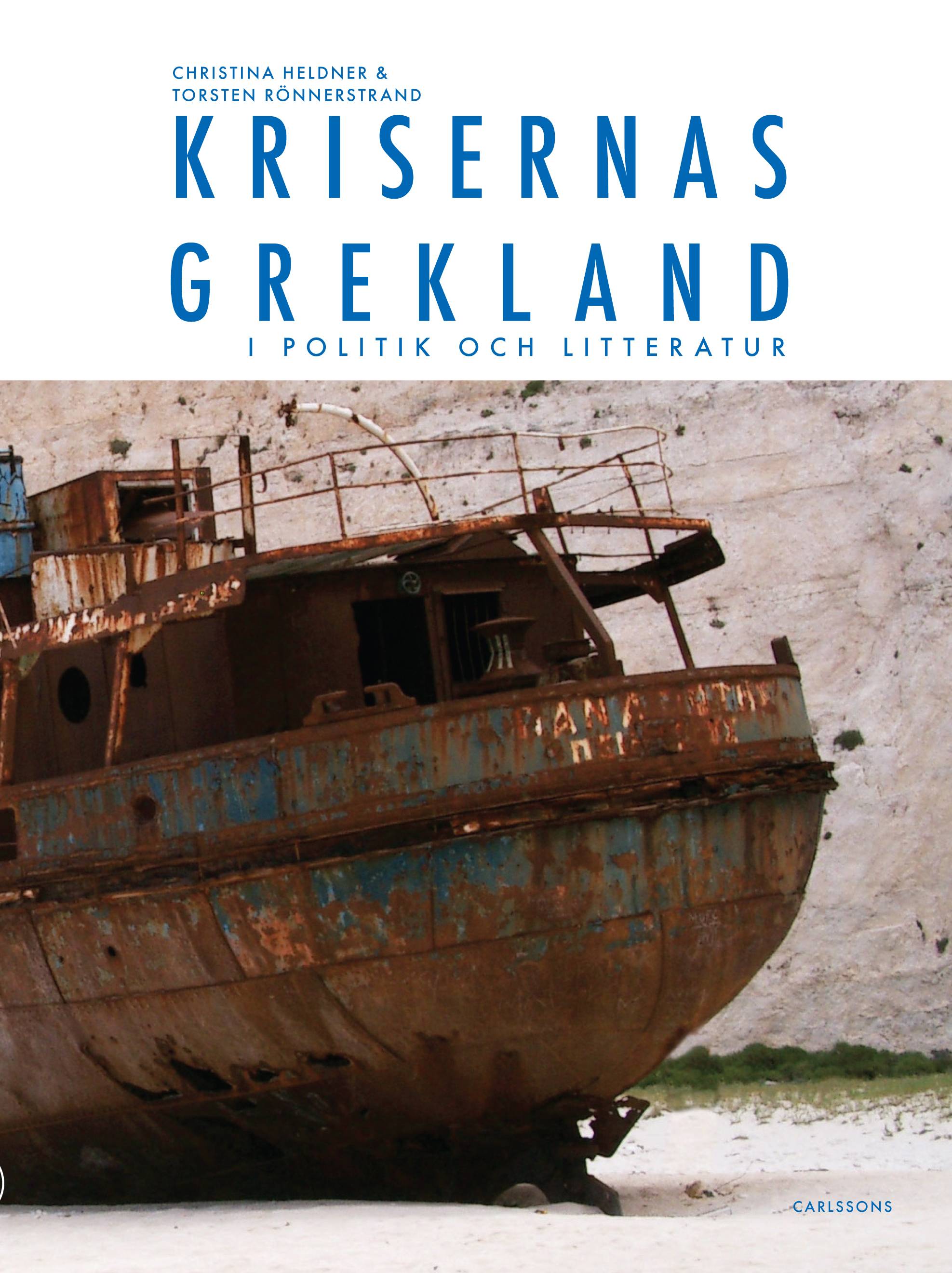 Krisernas Grekland i politik och litteratur : arvet från Sokrates, Zorba och Lambrakis